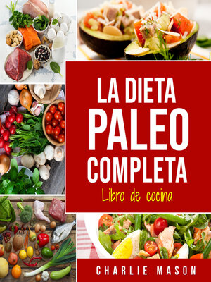 cover image of La Dieta Paleo Completa Libro De Cocina